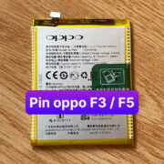 Thay pin Oppo F5, Oppo F3 (BLP631) uy tín lấy ngay tại Đống Đa, Hà Nội