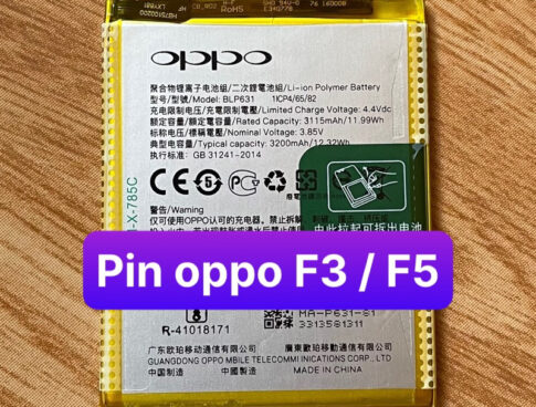 Thay Pin Oppo F3 Oppo F5 Blp631 Uy Tin Lay Ngay Tai Dong Da Ha Noi