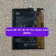 Thay pin Xiaomi Mi 10T, Mi 10T Pro, Redmi K30s (BM53) uy tín lấy ngay tại Đống Đa, Hà Nội