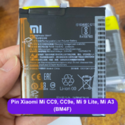 Thay pin Xiaomi Mi CC9, CC9e, Mi 9 Lite, Mi A3 (BM4F) uy tín lấy ngay tại Đống Đa, Hà Nội