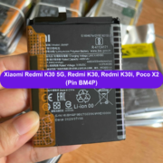 Thay pin Xiaomi Redmi K30 5G, Redmi K30, Redmi K30i, Poco X2 (BM4P) uy tín lấy ngay tại Đống Đa, Hà Nội