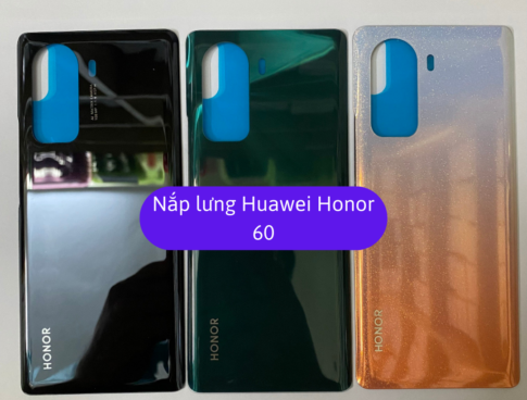 Nap Lung Huawei Honor 60 Thay Mat Lung Huawei Zin Hang Lay Ngay Tai Ha Noi