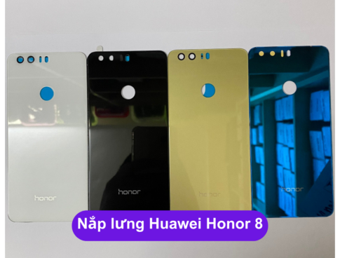 Nap Lung Huawei Honor 8 Thay Mat Lung Huawei Zin Hang Lay Ngay Tai Ha Noi