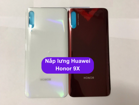 Nap Lung Huawei Honor 9x Thay Mat Lung Huawei Zin Hang Lay Ngay Tai Ha Noi