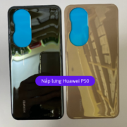 Nắp lưng Huawei P50, Thay mặt lưng Huawei zin hãng lấy ngay tại Hà Nội