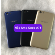 Nắp lưng Oppo A71, Thay mặt lưng Oppo zin hãng lấy ngay tại Hà Nội