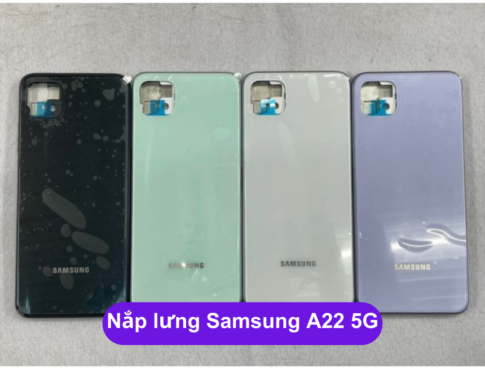 Nap Lung Samsung A22 5g Thay Mat Lung Samsung Zin Hang Lay Ngay Tai Ha Noi