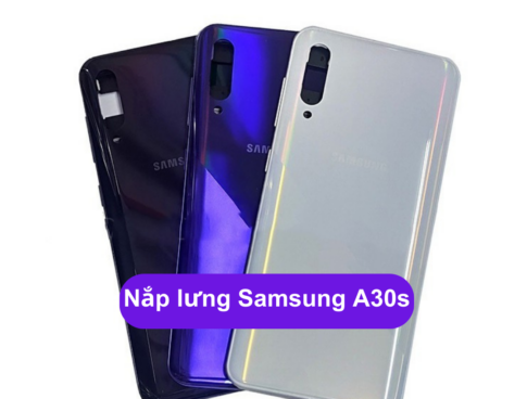 Nap Lung Samsung A30s Thay Mat Lung Samsung Zin Hang Lay Ngay Tai Ha Noi