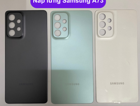 Nap Lung Samsung A73 Thay Mat Lung Samsung Zin Hang Lay Ngay Tai Ha Noi