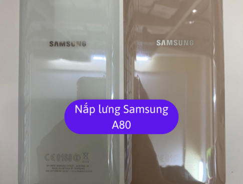 Nap Lung Samsung A80 Thay Mat Lung Samsung Zin Hang Lay Ngay Tai Ha Noi