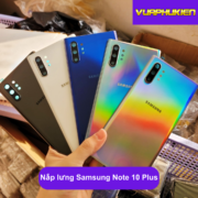 Nắp lưng Samsung Note 10 Plus, Thay mặt kính lưng Samsung zin hãng lấy ngay tại Hà Nội