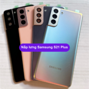 Nắp lưng Samsung S21 Plus, Thay mặt kính lưng Samsung zin hãng lấy ngay tại Hà Nội