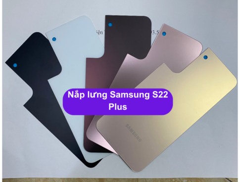Nap Lung Samsung S22 Plus Thay Mat Lung Samsung Zin Hang Lay Ngay Tai Ha Noi