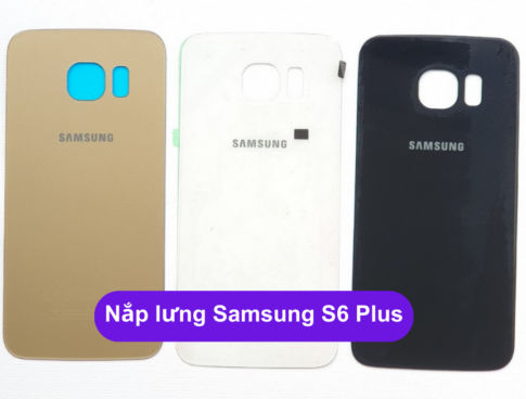 Nap Lung Samsung S6 Plus Thay Mat Lung Samsung Zin Hang Lay Ngay Tai Ha Noi