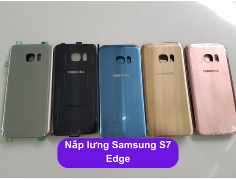 Nap Lung Samsung S7 Edge Thay Mat Lung Samsung Zin Hang Lay Ngay Tai Ha Noi