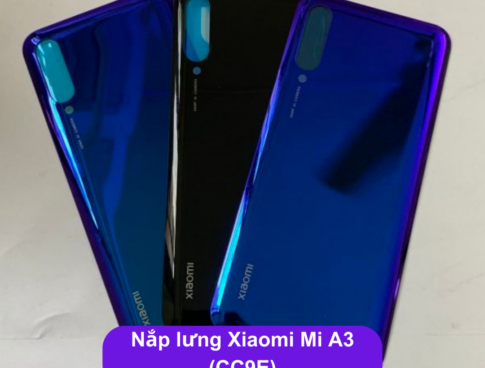 Nap Lung Xiaomi Mi A3 Cc9e Thay Mat Lung Xiaomi Zin Hang Lay Ngay Tai Ha Noi