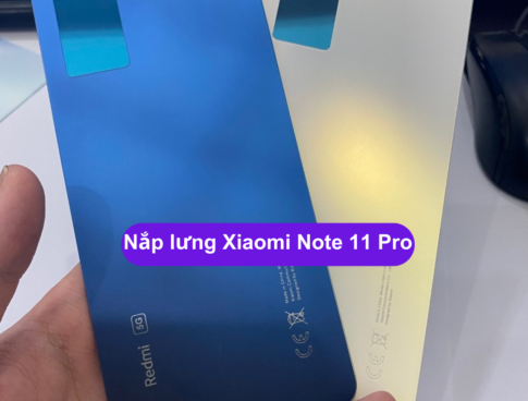 Nap Lung Xiaomi Note 11 Pro Thay Mat Lung Xiaomi Zin Hang Lay Ngay Tai Ha Noi