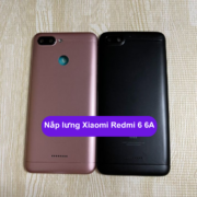 Nắp lưng Xiaomi Redmi 6, 6A, Thay mặt lưng Xiaomi zin hãng lấy ngay tại Hà Nội