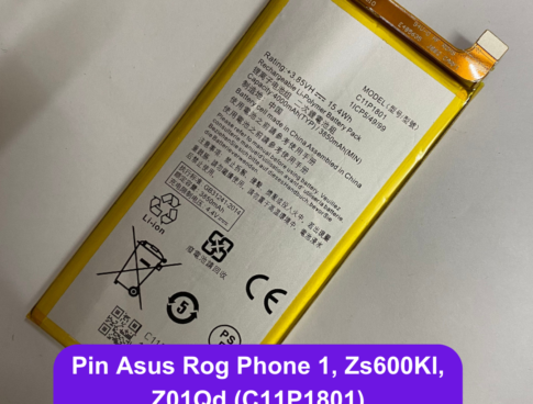 Thay Pin Asus Rog Phone 1 Zs600kl Z01qd C11p1801 Lay Ngay Tai Dong Da Ha Noi