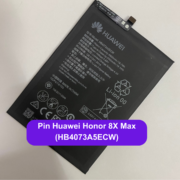 Thay pin Huawei Honor 8X Max (HB4073A5ECW) lấy ngay tại Đống Đa, Hà Nội