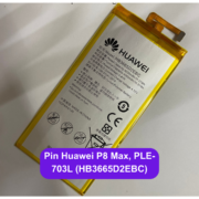 Thay pin Huawei P8 Max, PLE-703L (HB3665D2EBC) lấy ngay tại Đống Đa, Hà Nội