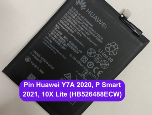 Thay Pin Huawei Y7a 2020 P Smart 2021 10x Lite Hb526488ecw Lay Ngay Tai Dong Da Ha Noi