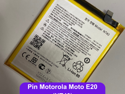 Thay Pin Motorola Moto E20 Nt40 Lay Ngay Tai Dong Da Ha Noi