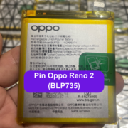 Thay pin Oppo Reno 2 (BLP735) uy tín lấy ngay tại Đống Đa, Hà Nội