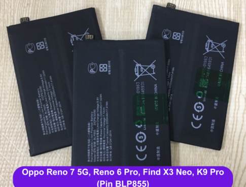 Thay Pin Oppo Reno 7 5g Reno 6 Pro Find X3 Neo K9 Pro Blp855 Uy Tin Lay Ngay Tai Dong Da Ha Noi
