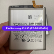 Thay pin Samsung A33 5G (EB-BA536ABY) lấy ngay tại Đống Đa, Hà Nội