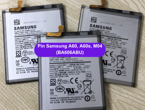 Thay Pin Samsung A60 A60s M04 Ba606abu Lay Ngay Tai Dong Da Ha Noi