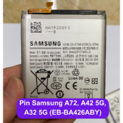 Thay pin Samsung A72, A42 5G, A32 5G (EB-BA426ABY) lấy ngay tại Đống Đa, Hà Nội