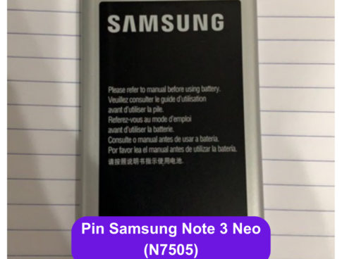 Thay Pin Samsung Note 3 Neo N7505 Uy Tin Lay Ngay Tai Dong Da Ha Noi