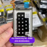 Thay pin Samsung S9, G960 (EB-BG960ABA) lấy ngay tại Đống Đa, Hà Nội