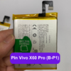Thay pin Vivo X60 Pro (B-P1) lấy ngay tại Đống Đa, Hà Nội
