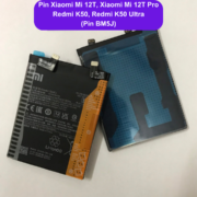 Thay pin Xiaomi Mi 12T, Xiaomi Mi 12T Pro, Redmi K50, Redmi K50 Ultra (BM5J) uy tín lấy ngay tại Hà Nội
