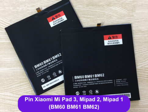 Thay Pin Xiaomi Mi Pad 3 Mipad 2 Mipad 1 Bm60 Bm61 Bm62 Uy Tin Lay Ngay Tai Dong Da Ha Noi