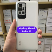 Nắp lưng Xiaomi Redmi 10, Thay mặt lưng Xiaomi zin hãng lấy ngay tại Hà Nội