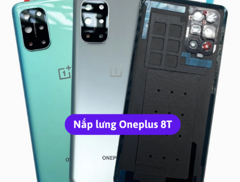 Nap Lung Oneplus 8t Thay Mat Lung Oneplus Zin Hang Lay Ngay Tai Ha Noi
