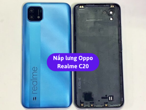 Nap Lung Oppo Realme C20 Thay Mat Lung Oppo Zin Hang Lay Ngay Tai Ha Noi