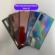 Nắp lưng Samsung Galaxy Note 10, Thay mặt lưng Samsung zin hãng lấy ngay tại Hà Nội