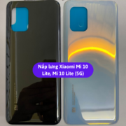 Nắp lưng Xiaomi Mi 10 Lite, Thay mặt lưng Xiaomi zin hãng lấy ngay tại Hà Nội