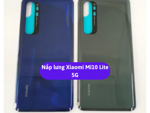 Nap Lung Xiaomi Mi10 Lite 5g Thay Mat Lung Xiaomi Zin Hang Lay Ngay Tai Ha Noi