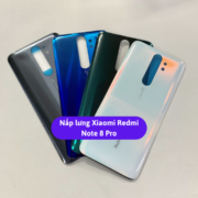 Nắp lưng Xiaomi Redmi Note 8 Pro, Thay mặt lưng Xiaomi zin hãng lấy ngay tại Hà Nội