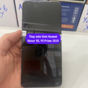Thay màn hình Huawei Honor 9X, Y9 Prime 2019, Sửa chữa màn hình Huawei uy tín lấy ngay tại Hà Nội