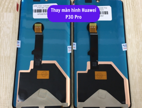 Thay Man Hinh Huawei P30 Pro Sua Chua Man Hinh Huawei Uy Tin Lay Ngay Tai Ha Noi