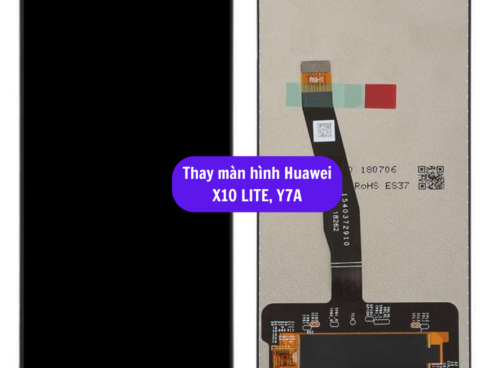 Thay Man Hinh Huawei X10 Lite Y7a Sua Chua Man Hinh Huawei Uy Tin Lay Ngay Tai Ha Noi