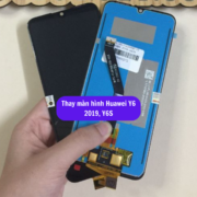 Thay màn hình Huawei Y6 2019, Y6S Sửa chữa màn hình Huawei uy tín lấy ngay tại Hà Nội