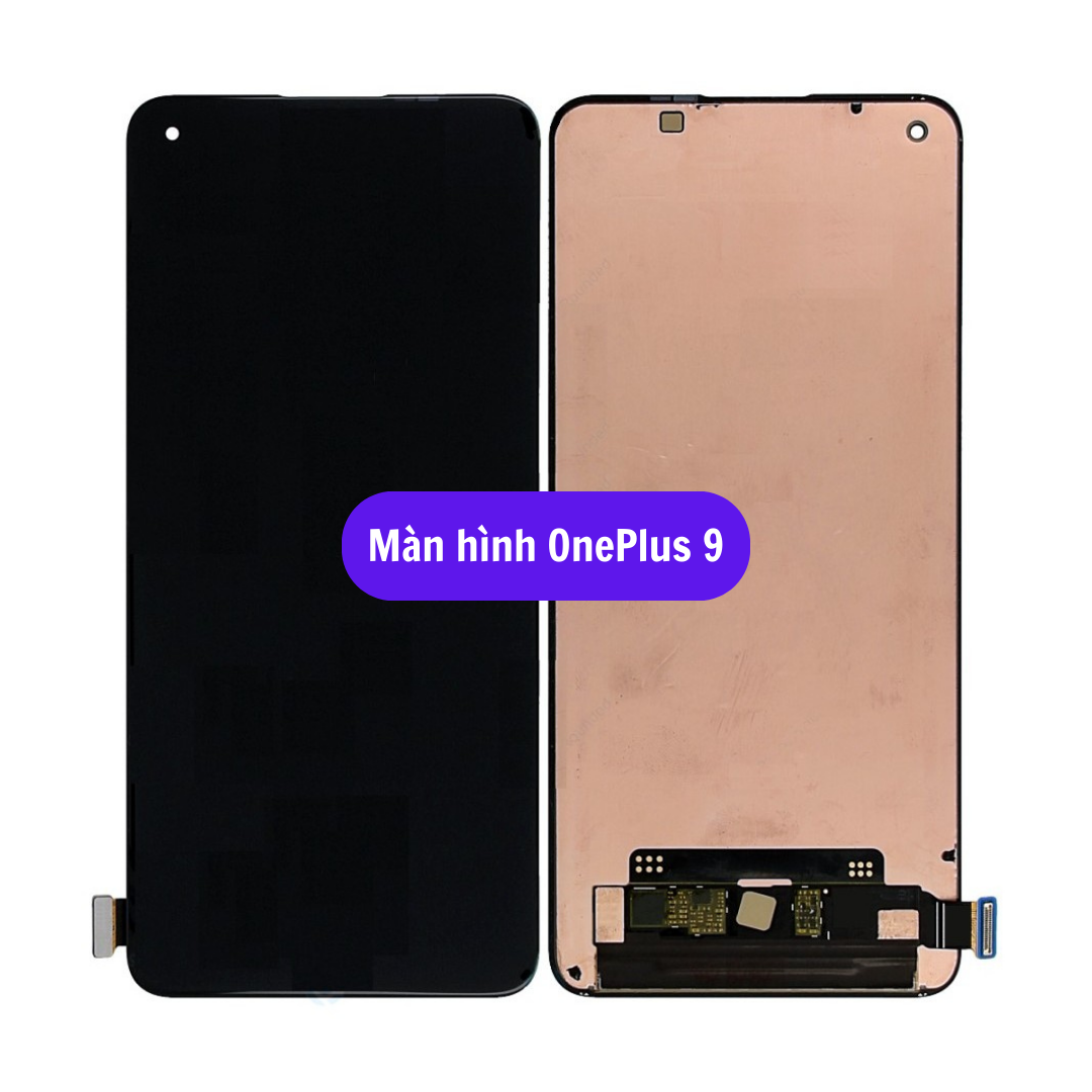 Thay màn hình OnePlus 9 uy tín lấy ngay tại Hà Nội