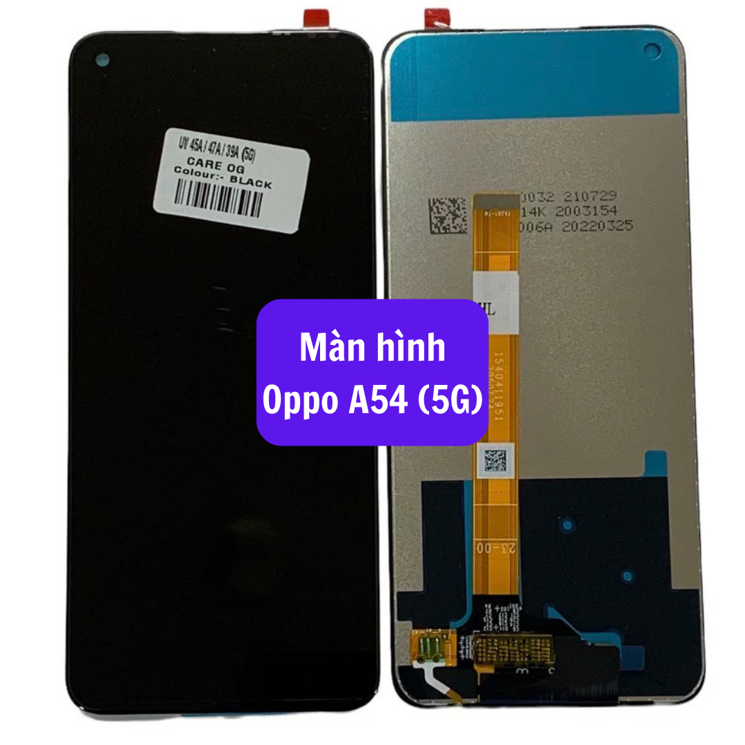 Thay màn hình Oppo A54 (5G) uy tín lấy ngay tại Hà Nội